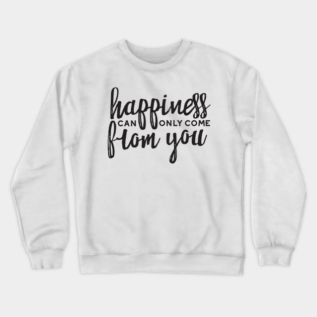 Happiness Quotes Crewneck Sweatshirt by FlinArt